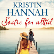 Søstre - for alltid av Kristin Hannah (Nedlastbar lydbok)