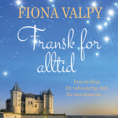 Fransk for alltid av Fiona Valpy (Nedlastbar lydbok)