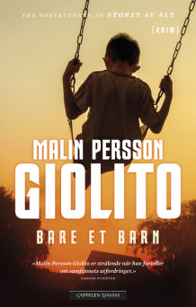 Bare et barn av Malin Persson Giolito (Innbundet)
