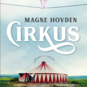 Cirkus av Magne Hovden (Nedlastbar lydbok)