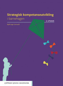 Strategisk kompetanseutvikling i barnehagen av Kjell Aage Gotvassli (Heftet)