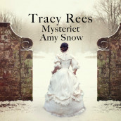 Mysteriet Amy Snow av Tracy Rees (Nedlastbar lydbok)