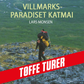 Villmarksparadiset Katmai av Lars Monsen (Nedlastbar lydbok)