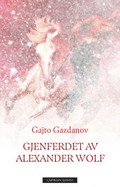 Gjenferdet av Alexander Wolf av Gajto Gazdanov (Innbundet)