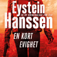 En kort evighet av Eystein Hanssen (Nedlastbar lydbok)