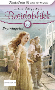 Brytningstid av Trine Angelsen (Heftet)