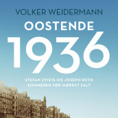Oostende 1936 av Volker Weidermann (Nedlastbar lydbok)