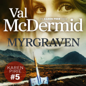 Myrgraven av Val McDermid (Nedlastbar lydbok)