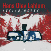 Avklaringene av Hans Olav Lahlum (Nedlastbar lydbok)