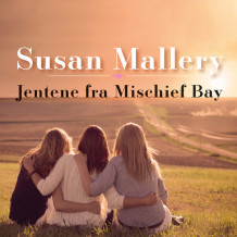 Jentene fra Mischief Bay av Susan Mallery (Nedlastbar lydbok)