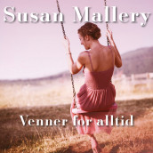 Venner for alltid av Susan Mallery (Nedlastbar lydbok)