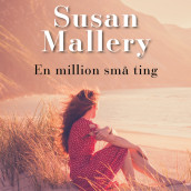 En million små ting av Susan Mallery (Nedlastbar lydbok)