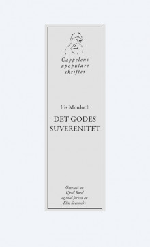 Det godes suverenitet av Iris Murdoch (Heftet)