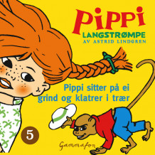 Pippi sitter på ei grind og klatrer i trær av Astrid Lindgren (Nedlastbar lydbok)