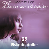 Elskede datter av Merete Lien (Nedlastbar lydbok)