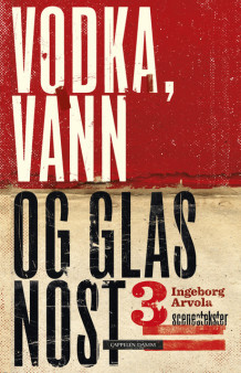 Vodka, vann og glasnost av Ingeborg Arvola (Ebok)