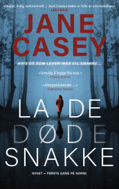 La de døde snakke av Jane Casey (Ebok)