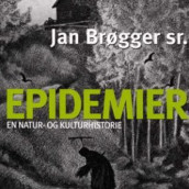Epidemier - En natur- og kulturhistorie av Jan Brøgger (Nedlastbar lydbok)