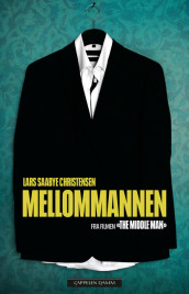 Mellommannen av Lars Saabye Christensen (Innbundet)