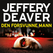 Den forsvunne mann av Jeffery Deaver (Nedlastbar lydbok)