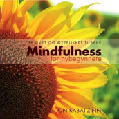 Mindfulness for nybegynnere av Jon Kabat-Zinn (Ebok)