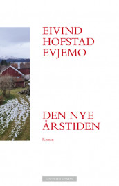 Den nye årstiden av Eivind Hofstad Evjemo (Ebok)