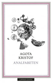 Analfabeten av Agota Kristof (Innbundet)