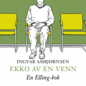 Ekko av en venn av Ingvar Ambjørnsen (Nedlastbar lydbok)