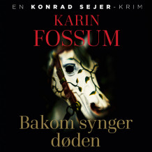 Bakom synger døden av Karin Fossum (Nedlastbar lydbok)