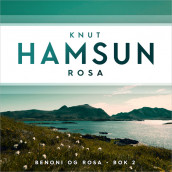 Rosa av Knut Hamsun (Nedlastbar lydbok)