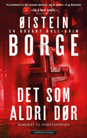 Det som aldri dør av Øistein Borge (Heftet)