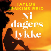 Ni dagers lykke av Taylor Jenkins Reid (Nedlastbar lydbok)
