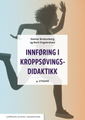 Innføring i kroppsøvingsdidaktikk av Steinar Brattenborg og Berit Engebretsen (Heftet)