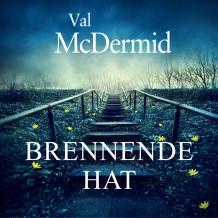 Brennende hat av Val McDermid (Nedlastbar lydbok)