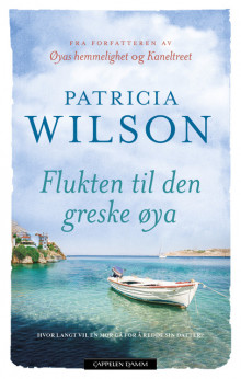Flukten til den greske øya av Patricia Wilson (Heftet)