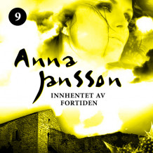 Innhentet av fortiden av Anna Jansson (Nedlastbar lydbok)