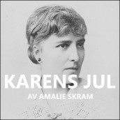 Karens jul av Amalie Skram (Nedlastbar lydbok)