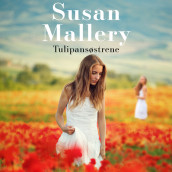 Tulipansøstrene av Susan Mallery (Nedlastbar lydbok)