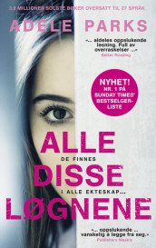 Alle disse løgnene av Adele Parks (Ebok)