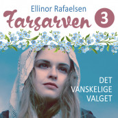 Det vanskelige valget av Ellinor Rafaelsen (Nedlastbar lydbok)