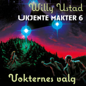 Vokternes valg av Willy Ustad (Nedlastbar lydbok)