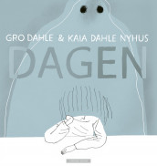 Dagen av Gro Dahle (Innbundet)