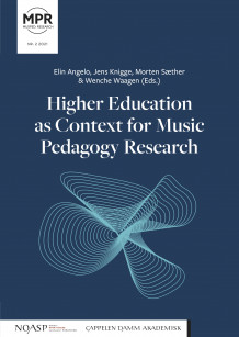 Higher education as context for music pedagogy research av Elin Angelo, Jens Knigge, Morten Sæther og Wenche Waagen (Ebok)