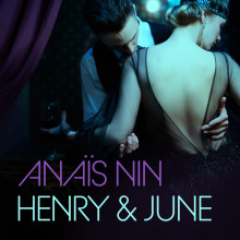 Henry & June av Anaïs Nin (Nedlastbar lydbok)