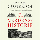 En liten verdenshistorie av Ernst H. Gombrich (Nedlastbar lydbok)