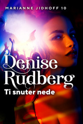 Ti snuter nede av Denise Rudberg (Ebok)