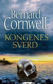 Kongenes sverd av Bernard Cornwell (Innbundet)