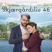 Sviket av Jeanette Semb (Nedlastbar lydbok)