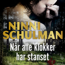 Når alle klokker har stanset av Ninni Schulman (Nedlastbar lydbok)