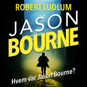 Hvem var Jason Bourne? av Robert Ludlum (Nedlastbar lydbok)